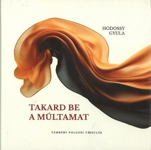 Takard be a múltamat
