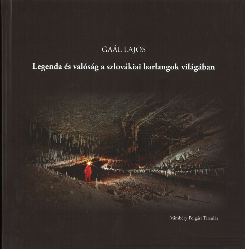 Legenda és valóság a szlovákiai barlangok világában